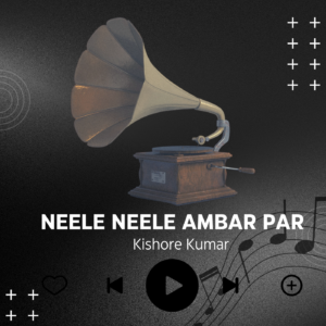 music poster with gramaphone and 90s song feeling for the song neele neele ambar par